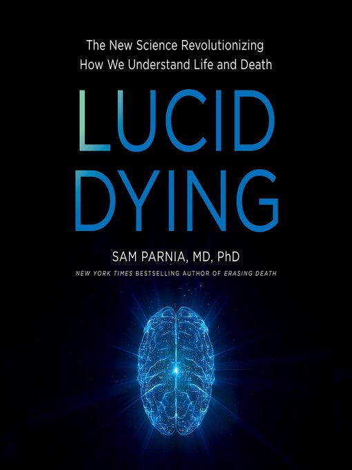 Title details for Lucid Dying by Sam Parnia - Wait list